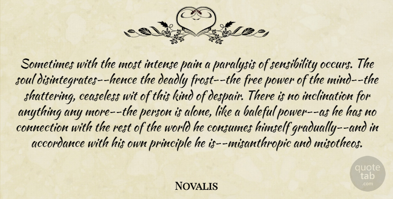 Novalis Quote About Pain, Soul, Mind: Sometimes With The Most Intense...