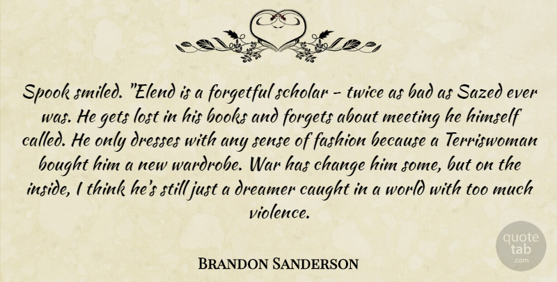 Brandon Sanderson Quote About Fashion, War, Book: Spook Smiled Elend Is A...
