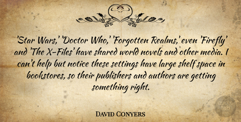 David Conyers Quote About Authors, Large, Notice, Novels, Publishers: Star Wars Doctor Who Forgotten...