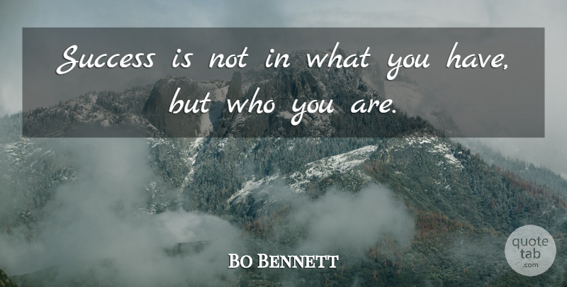 Robert Foster Bennett Quote About Opportunity For Success, Entrepreneur, Being Successful: Success Is Not In What...