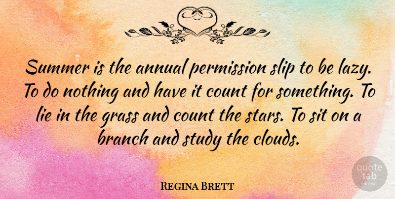 Regina Brett Quote About Summer, Stars, Lying: Summer Is The Annual Permission...