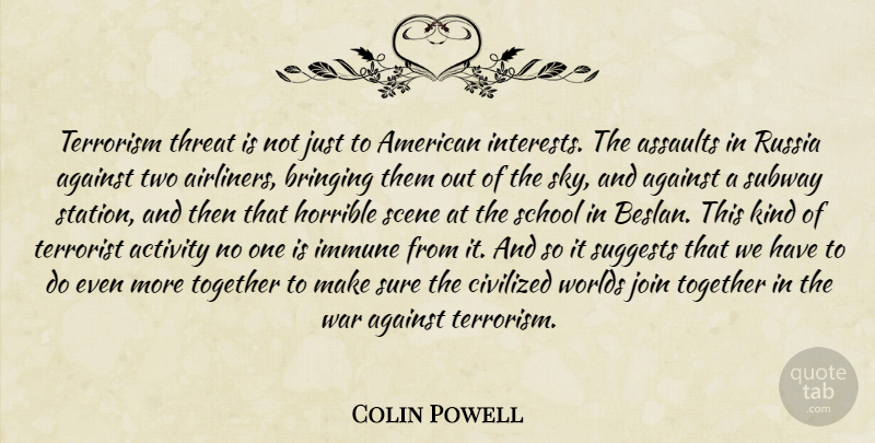 Colin Powell Quote About War, School, Sky: Terrorism Threat Is Not Just...