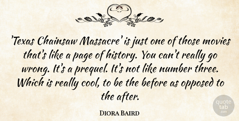 Diora Baird Quote About Chainsaw, Cool, History, Movies, Number: Texas Chainsaw Massacre Is Just...