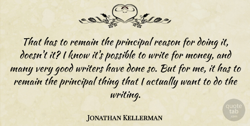 Jonathan Kellerman Quote About American Psychologist, Good, Possible, Principal, Remain: That Has To Remain The...