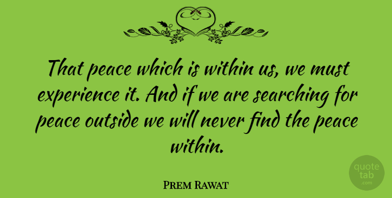 Prem Rawat Quote About Peace Within, Ifs: That Peace Which Is Within...