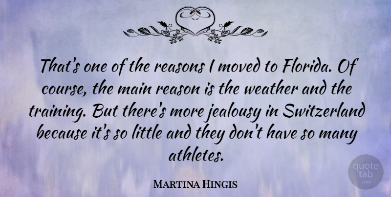Martina Hingis Quote About Jealousy, Sports, Athlete: Thats One Of The Reasons...