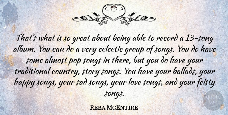Reba McEntire Quote About Country, Song, Eclectic Style: Thats What Is So Great...