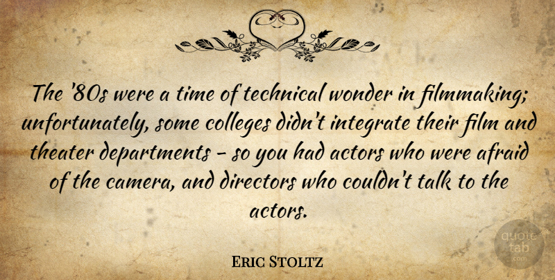 Eric Stoltz Quote About College, Actors, Cameras: The 80s Were A Time...