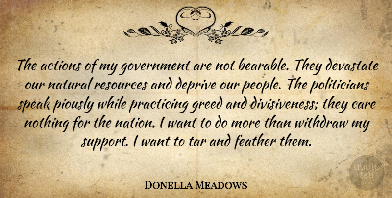 Donella Meadows Quote About Government, People, Support: The Actions Of My Government...