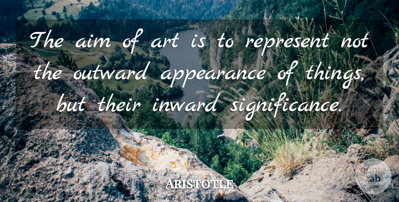 Aristotle Quote About Art, Philosophy, Philosophical: The Aim Of Art Is...