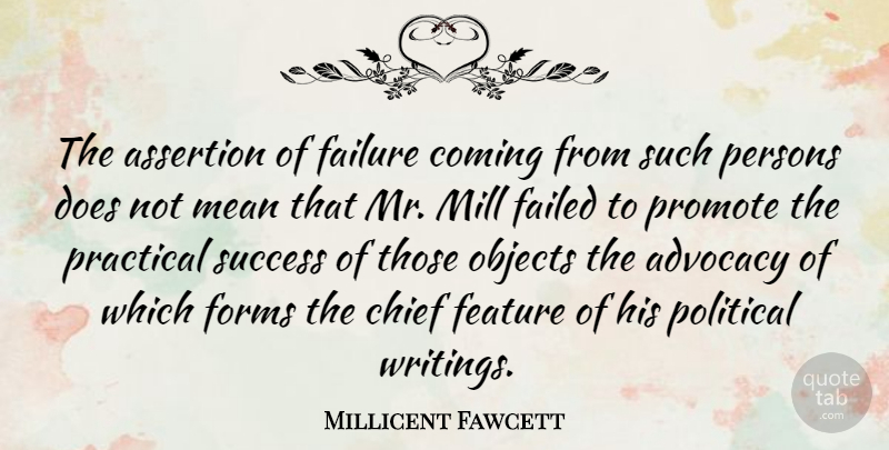 Millicent Fawcett Quote About Mean, Writing, Political: The Assertion Of Failure Coming...