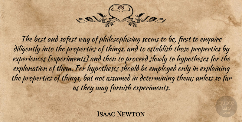 Isaac Newton Quote About May, Way, Firsts: The Best And Safest Way...