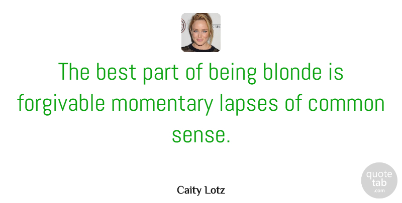 Caity Lotz Quote About Best, Momentary: The Best Part Of Being...