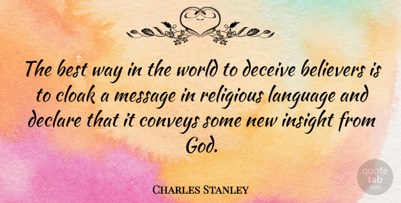Charles Stanley Quote About Religious, Hype, World: The Best Way In The...