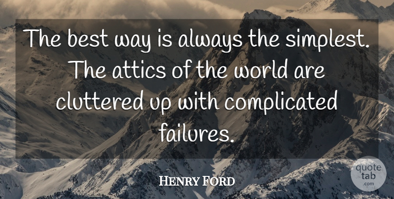 Henry Ford Quote About World, Way, Complicated: The Best Way Is Always...