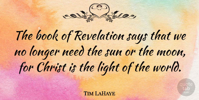 Tim LaHaye Quote About Book, Moon, Light: The Book Of Revelation Says...