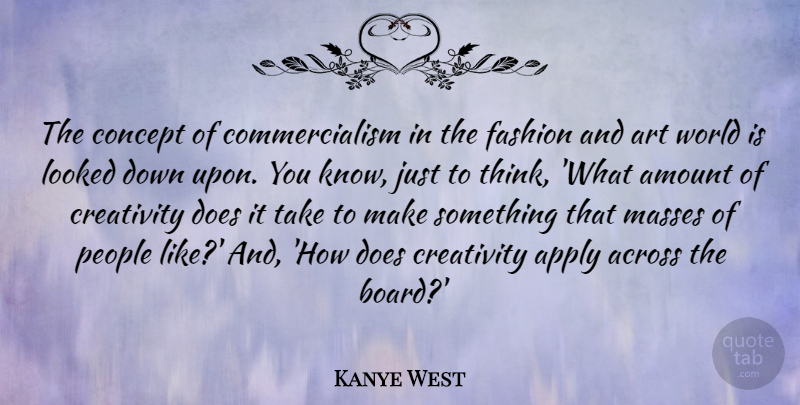 Kanye West Quote About Fashion, Art, Creativity: The Concept Of Commercialism In...