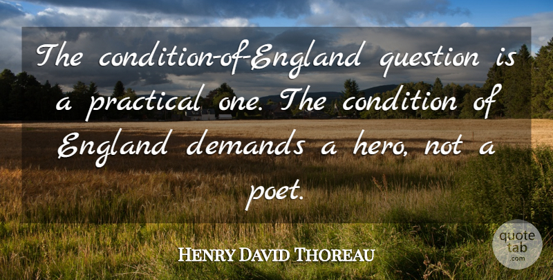 Henry David Thoreau Quote About Hero, Demand, England: The Condition Of England Question...