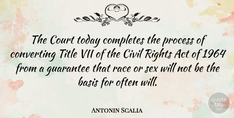 Antonin Scalia Quote About Sex, Hippie, Rights: The Court Today Completes The...