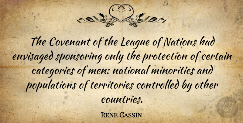 Rene Cassin Quote About Country, Men, League: The Covenant Of The League...