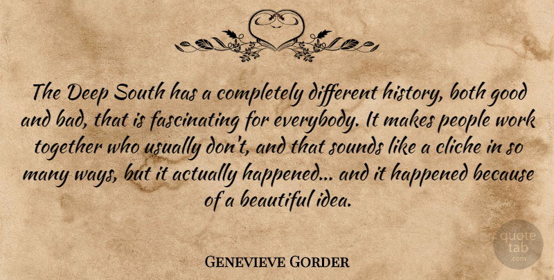 Genevieve Gorder Quote About Beautiful, Ideas, People: The Deep South Has A...