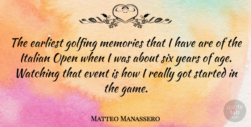 Matteo Manassero Quote About Age, Earliest, Event, Golfing, Italian: The Earliest Golfing Memories That...