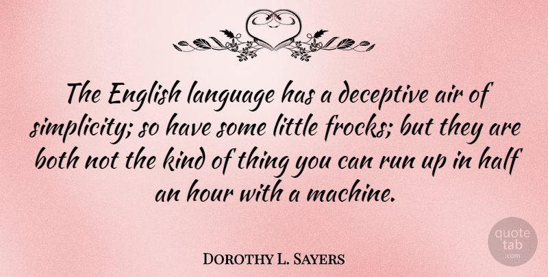 Dorothy L. Sayers Quote About Running, Writing, Air: The English Language Has A...