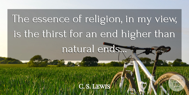 C. S. Lewis Quote About Essence, Views, Natural: The Essence Of Religion In...