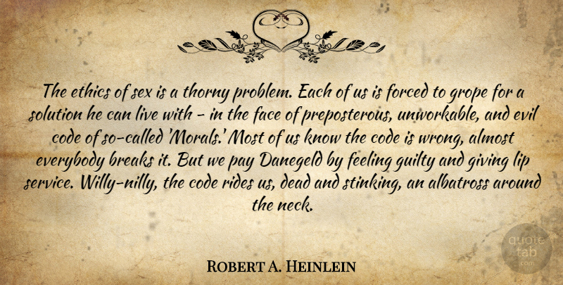 Robert A. Heinlein Quote About Sex, Evil, Giving: The Ethics Of Sex Is...