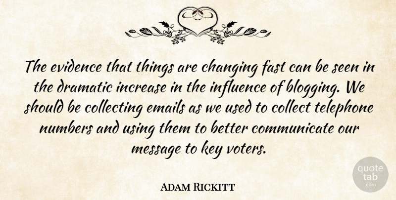 Adam Rickitt Quote About Keys, Numbers, Voters: The Evidence That Things Are...