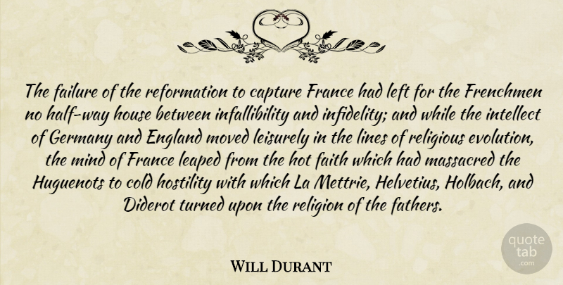 Will Durant Quote About Religious, Father, House: The Failure Of The Reformation...
