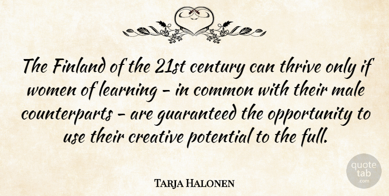 Tarja Halonen Quote About Opportunity, Creative, Use: The Finland Of The 21st...