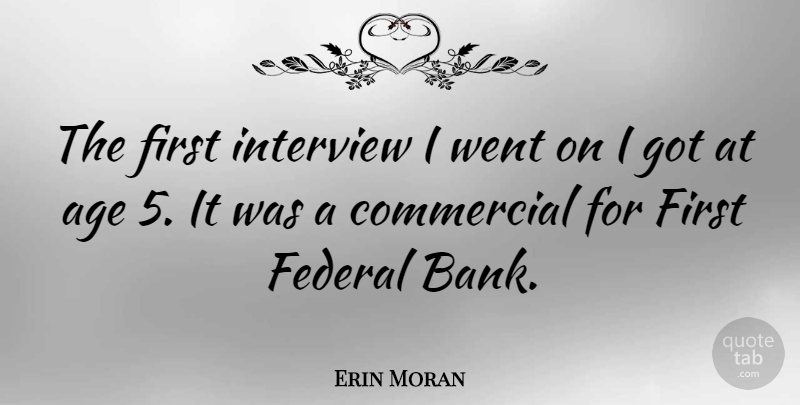 Erin Moran Quote About Age, Firsts, Interviews: The First Interview I Went...