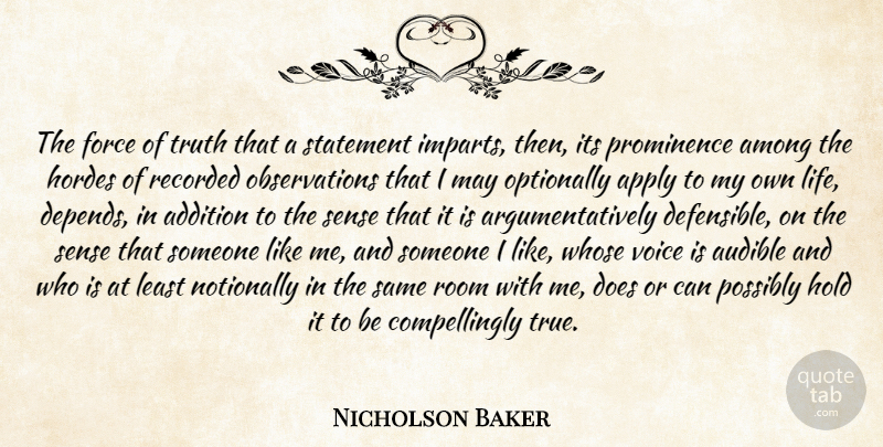 Nicholson Baker Quote About Sympathy, Voice, May: The Force Of Truth That...