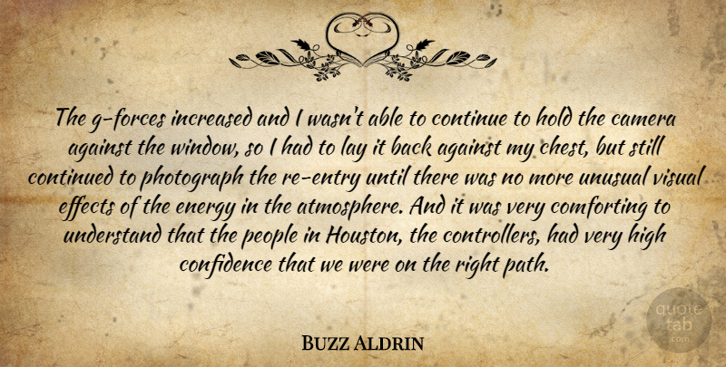 Buzz Aldrin Quote About People, Comforting, Atmosphere: The G Forces Increased And...