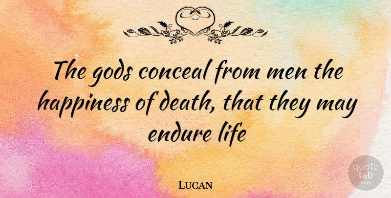 Lucan Quote About Sympathy, Death, Men: The Gods Conceal From Men...
