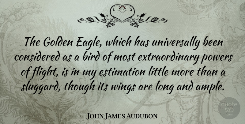 John James Audubon Quote About Considered, Golden, Powers, Though: The Golden Eagle Which Has...