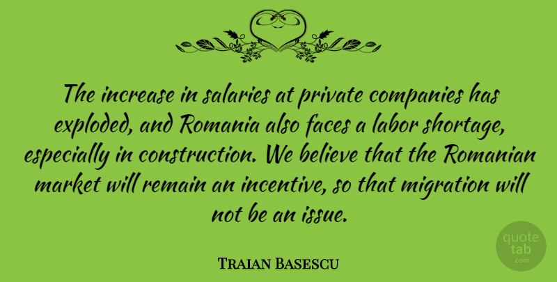 Traian Basescu Quote About Believe, Companies, Faces, Increase, Private: The Increase In Salaries At...