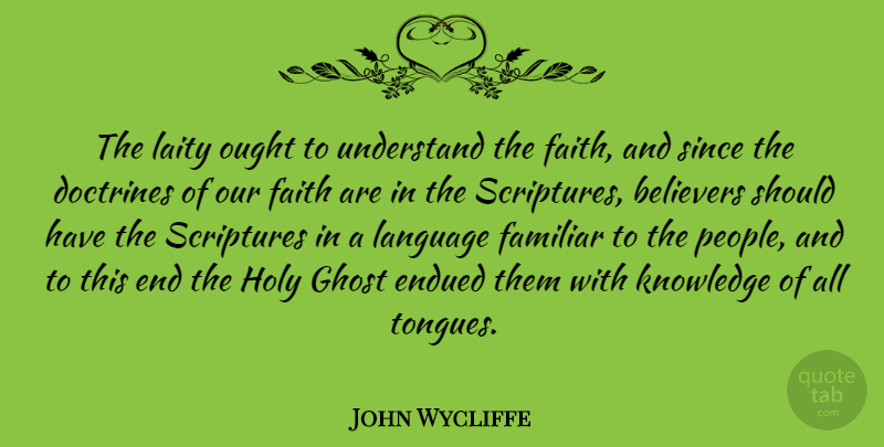 John Wycliffe Quote About Should Have, People, Doctrine: The Laity Ought To Understand...