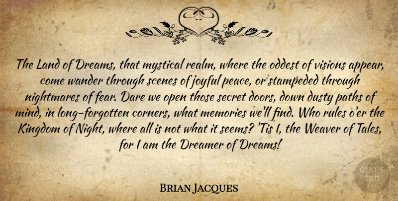 Brian Jacques Quote About Dream, Memories, Night: The Land Of Dreams That...