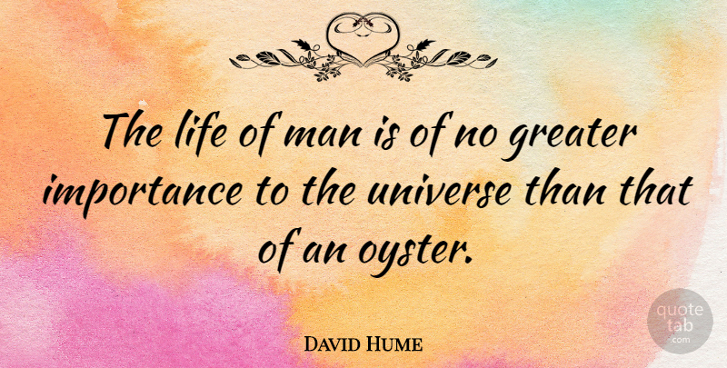 David Hume Quote About Life, Science, Men: The Life Of Man Is...