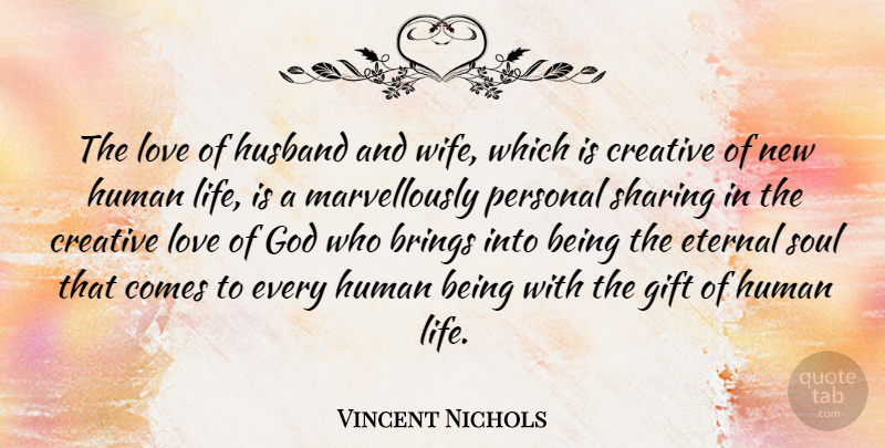 Vincent Nichols Quote About Husband, Wife, Creative: The Love Of Husband And...