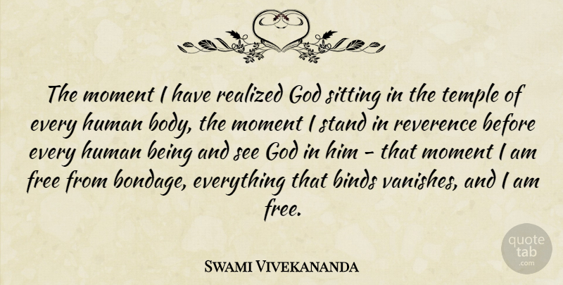 Swami Vivekananda Quote About Inspiring, Body, Temples: The Moment I Have Realized...