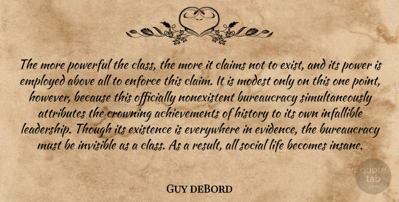 Guy deBord Quote About Powerful, Class, Achievement: The More Powerful The Class...