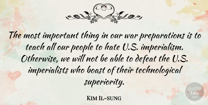 Kim Il-sung Quote About War, Hate, People: The Most Important Thing In...