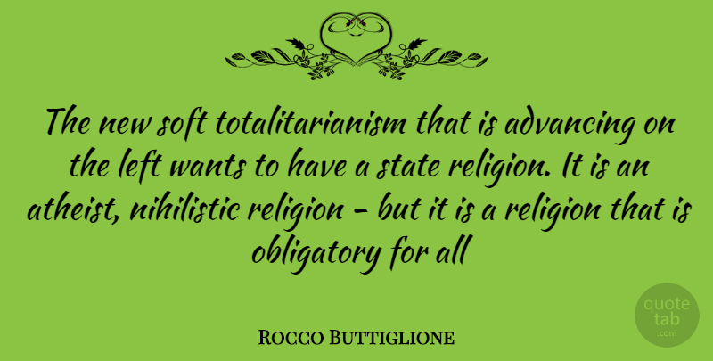 Rocco Buttiglione Quote About Atheist, Want, States: The New Soft Totalitarianism That...
