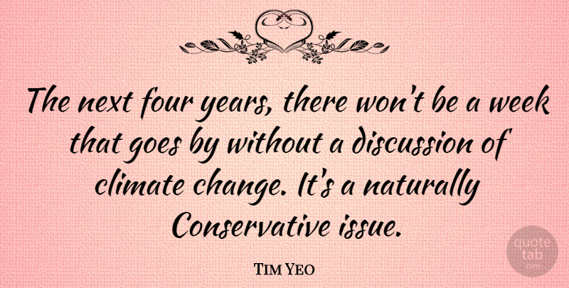 Tim Yeo Quote About Years, Issues, Four: The Next Four Years There...