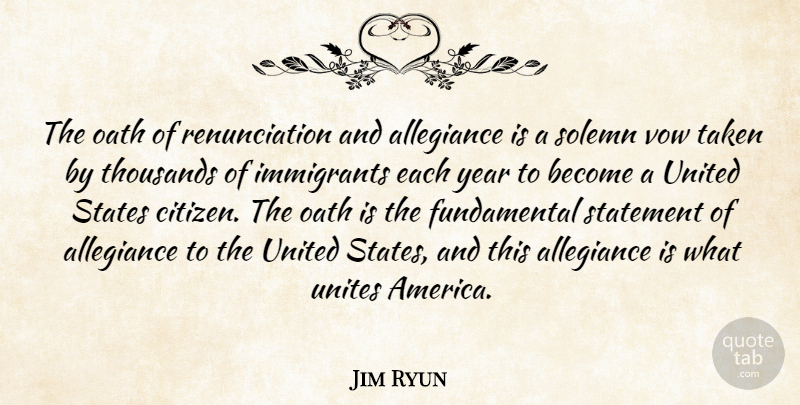Jim Ryun Quote About Taken, Years, America: The Oath Of Renunciation And...