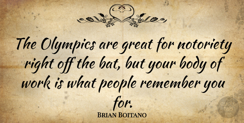 Brian Boitano Quote About Remember You, Remembers You, People: The Olympics Are Great For...