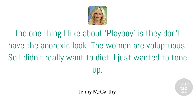 Jenny McCarthy Quote About Want, Tone, Looks: The One Thing I Like...